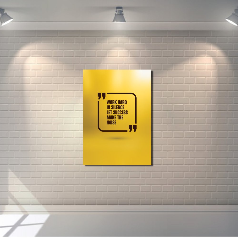 Work Hard in silence let Success make a noise