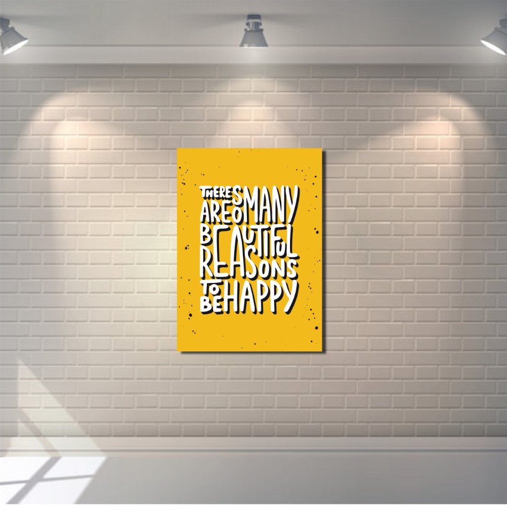 There are so many beautiful reasons to be happy