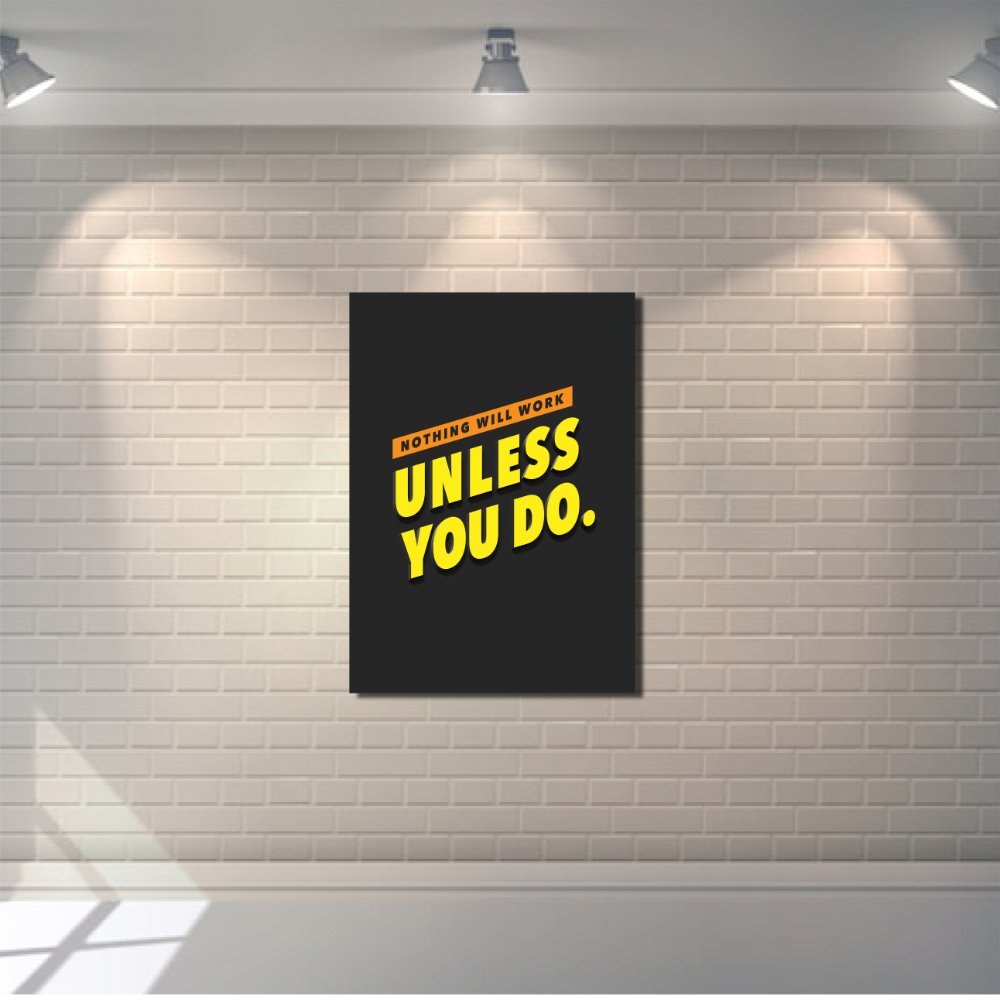 Nothing will Work Unless You DO